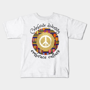 Celebrate diversity, embrace culture, African tribal peace culture Kids T-Shirt